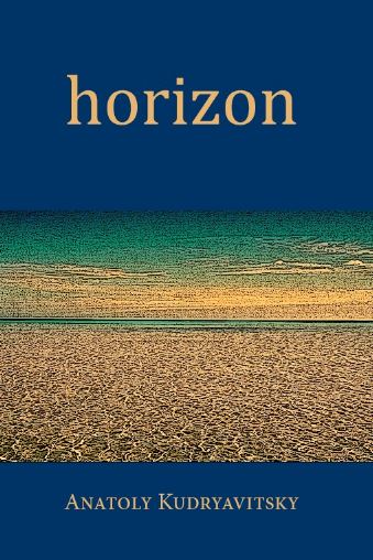 Horizon. A collection of haiku by Anatoly Kudryavitsky